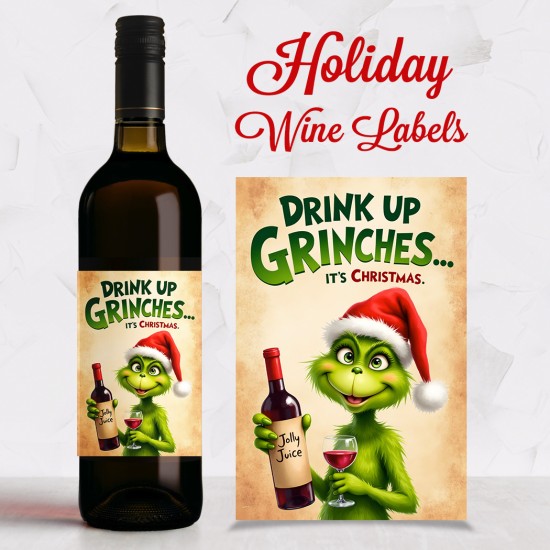 - Drink Up Grinches Christmas Holiday Wine Label