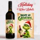 - Drink Up Grinches Christmas Holiday Wine Label
